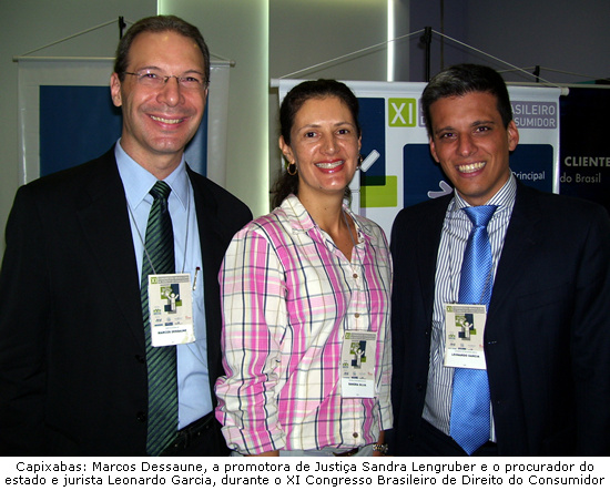 Foto: Capixabas: Marcos Dessaune, a promotora de Justi�a Sandra Lengruber e o procurador do estado e jurista Leonardo Garcia, durante o XI Congresso Brasileiro de Direito do Consumidor